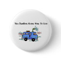 Van Dwellers Know How To Live Button
