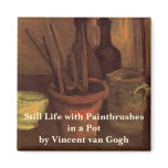 Van Gogh; Still Life with Paintbrushes in a Pot Refrigerator Magnets
