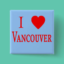 Vancouver Canada I Love Vancouver buttons
