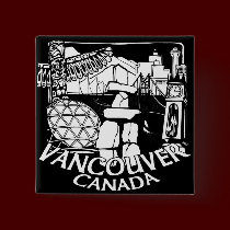 Vancouver Canada Souvenir Buttons Gastown Art Gift buttons