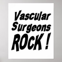 Vascular Surgeons Rock! Poster Print