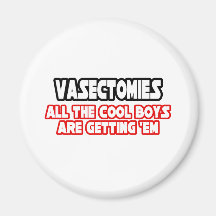 Vasectomies...Cool Boys Refrigerator Magnet