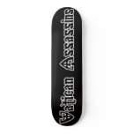 Vatican Assassins Skateboard