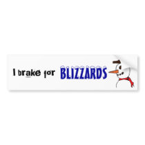 VC- I brake for blizzards Bumper Stickers