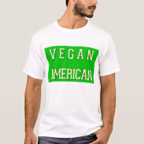 Vegan American T-shirt by pauljohnkurf Vegan American T-shirt
