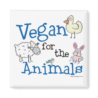 Vegan for the Animals magnet