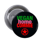 Vegan Homo Commie Button