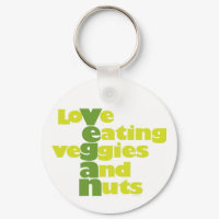 Vegan..loVe Eating veGgiies And Nuts keychain