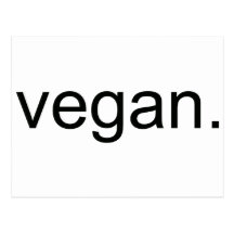 Vegan.  Period! Post Cards
