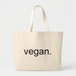 Vegan.  Period! Tote Bags
