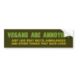 Vegans Are Annoying Bumper Sticker