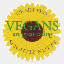Vegans are great eating! round sticker