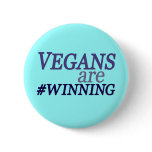 Vegans are #Winning Button