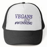 Vegans are #Winning Trucker Hat