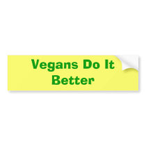 Vegans Do It Better bumper stickers