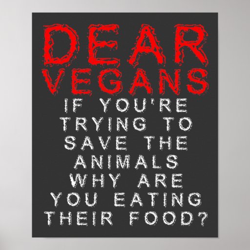 vegans_eating_animals_food_funny_poster_signs ...