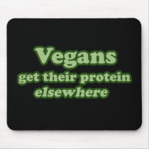 Vegans get their protein Elsewhere mousepads by BoogieMonst Vegans get their protein Elsewhere mousepads