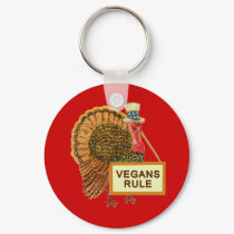 Vegans Rule Turkey Humor for Thanksgiving keychains by greenbaby Vegans Rule Turkey Humor for Thanksgiving keychains