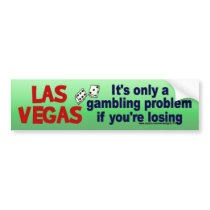 Vegas and Gambling... bumper stickers by SerendipityTs Vegas and Gambling... bumper stickers