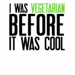 Vegetarian Before It Was Cool T Shirt