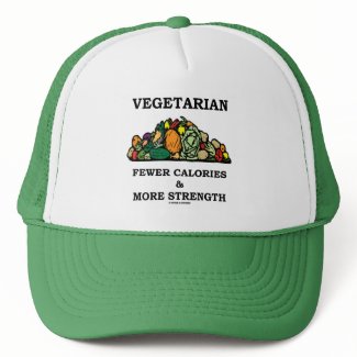 Vegetarian Fewer Calories & More Strength zazzle_hat