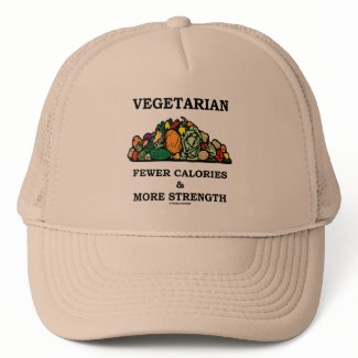 Vegetarian Fewer Calories & More Strength zazzle_hat