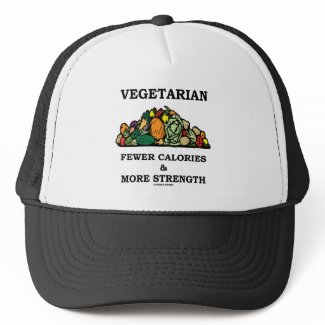 Vegetarian Fewer Calories & More Strength zazzle_hat
