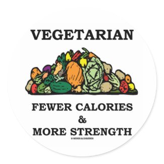 Vegetarian Fewer Calories & More Strength zazzle_sticker