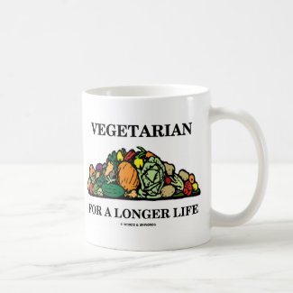 Vegetarian For A Longer Life (Vegetarian Attitude) Coffee Mug