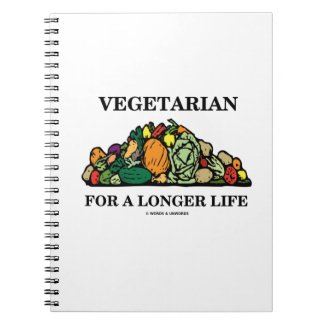 Vegetarian For A Longer Life (Vegetarian Attitude) Note Book