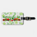 Vegetarian For Life Luggage Tag