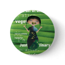 Vegetarian is no alien! buttons by papelustro Vegetarian is no alien! buttons