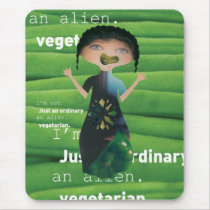 Vegetarian is no alien! mousepads