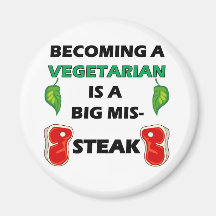 Vegetarian Steak Full Refrigerator Magnet