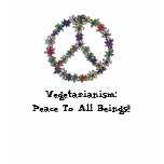 Vegetarianism: Peace to all Beings T Shirt