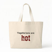 Vegetarians are hot canvas bag