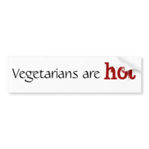 Vegetarians are hot bumper stickers by roxyisbreakingdawn Vegetarians are hot bumper stickers