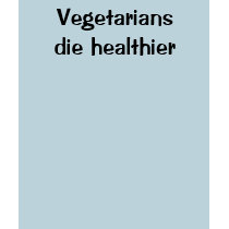 Vegetarians die healthier t-shirts by stevensashen Vegetarians die healthier t-shirts