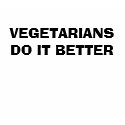 VEGETARIANS DO IT BETTER t-shirts by lacalienteafrente VEGETARIANS DO IT BETTER t-shirts