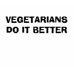 VEGETARIANS DO IT BETTER SHIRT
