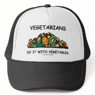 Vegetarians Do It With Vegetables (Humor) hat