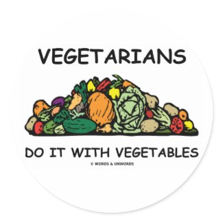 Vegetarians Do It With Vegetables (Humor) sticker