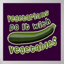 Vegetarians Do It with Vegetables Posters