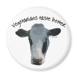 Vegetarians Taste Better magnets