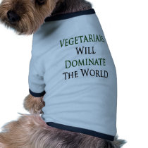 Vegetarians Will Dominate The World pet clothing by Supernova23 Vegetarians Will Dominate The World pet clothing