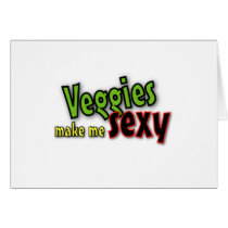 Veggies make me sexy cards