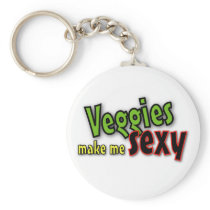 Veggies make me sexy keychain
