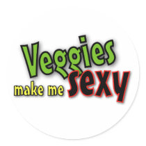 Veggies make me sexy sticker