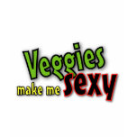 Veggies make me sexy tee shirt
