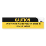 Vehicle Makes Frequent Stops (customizable) bumper stickers